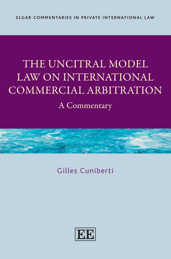The UNCITRAL Model Law on International Commercial Arbitration A